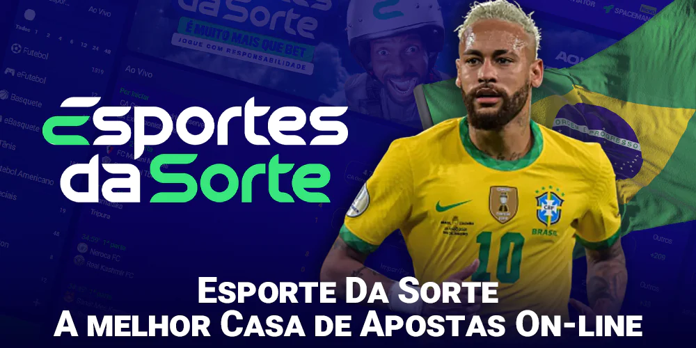 Esporte Da Sorte - A melhor escolha do Brasil para apostas esportivas e  jogos de cassino