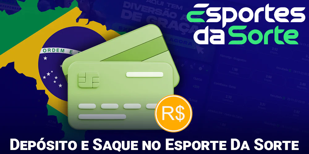 Depósito e saque em Esporte Da Sorte no Brasil